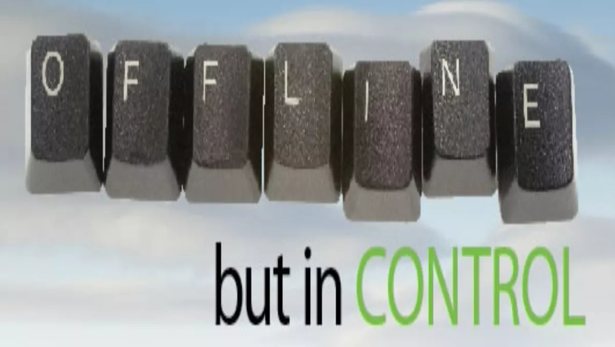 Offline but in control